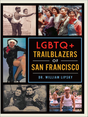 cover image of LGBTQ+ Trailblazers of San Francisco